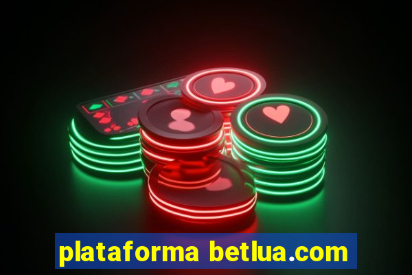 plataforma betlua.com